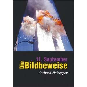 11. September Die Bildbeweise  Gerhoch Reisegger Bücher