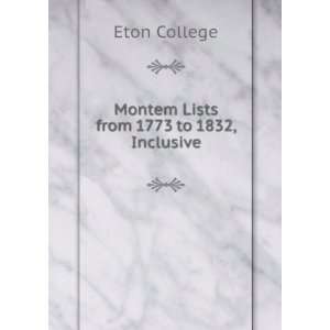   Lists from 1773 to 1832, Inclusive Eton College  Books