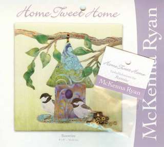 MCKENNA RYAN ROOMIES (HTH02)HOME TWEET HOME APPLIQUE FABRIC KIT ONLY