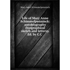 Life of Mary Anne Schimmelpenninck autobiography (biographical sketch 