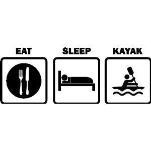  Eat Sleep Kayak Car Boat Decals Stickers Vinyl Graphics 