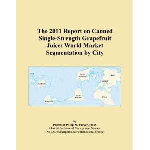  The 2011 Report on Canned Single Strength Grapefruit Juice 
