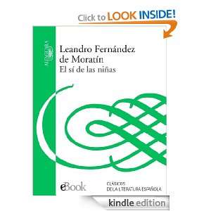 El sí de las niñas (Spanish Edition) Fernández de Moratín Leandro 