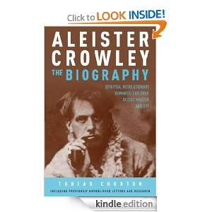 Aleister Crowley The Biography   Spiritual Revolutionary, Romantic 