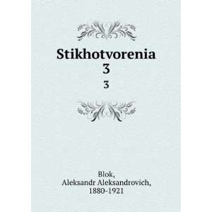   in Russian language) Aleksandr Aleksandrovich, 1880 1921 Blok Books