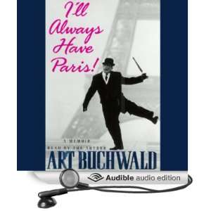   ll Always Have Paris (Audible Audio Edition) Art Buchwald Books