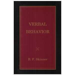    Verbal Behavior (text only) by B. F. Skinner B. F. Skinner Books