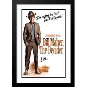  Bill Maher The Decider 20x26 Framed and Double Matted 