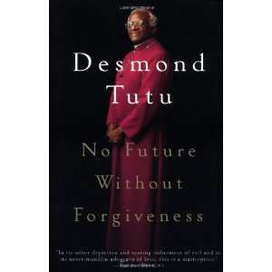   No Future Without Forgiveness [Paperback] Desmond Tutu Books