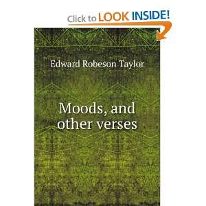  Moods, and other verses Edward Robeson Taylor Books