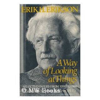   Erik H. Erikson, 1930 1980 by Erik H. Erikson and Stephen P. Schlein