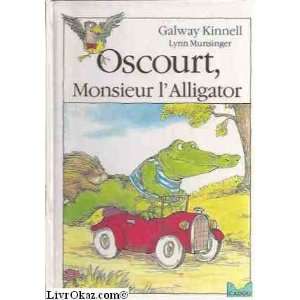   Oscourt, monsieur lalligator (9782013250160) Galway Kinnell Books