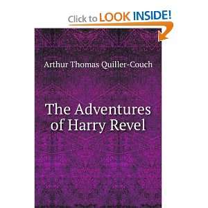  The Adventures of Harry Revel Arthur Thomas Quiller Couch 