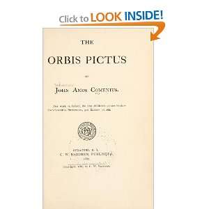    The Orbis Pictus Of John Amos Comenius Johann Amos Comenius Books