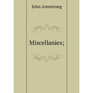  Miscellanies; John Armstrong Books
