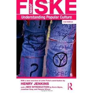   John Fiske Collection Understanding Popular Culture [Paperback] John