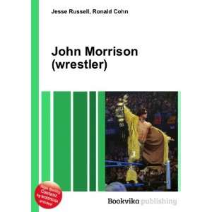  John Morrison (wrestler) Ronald Cohn Jesse Russell Books