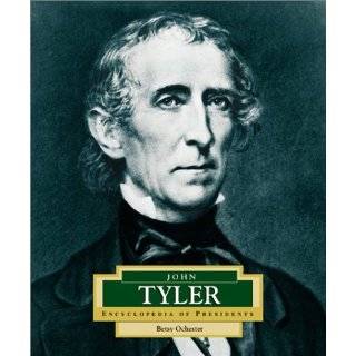 John Tyler Americas 10th President (Encyclopedia of Presidents 