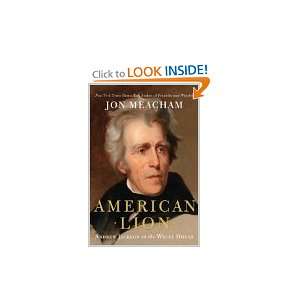   American Lion Andrew Jackson in the White House Jon Meacham Books