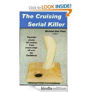 The Cruising Serial Killer Michael Don Fess  Kindle Store