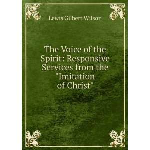   Services from the Imitation of Christ. Lewis Gilbert Wilson Books
