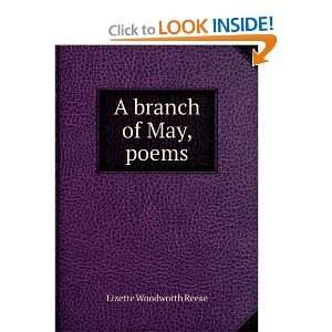  A Branch of May Poems Lizette Woodworth Reese Books