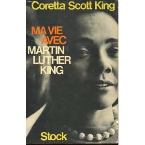 Ma vie avec Martin Luther King Coretta Scott King Books