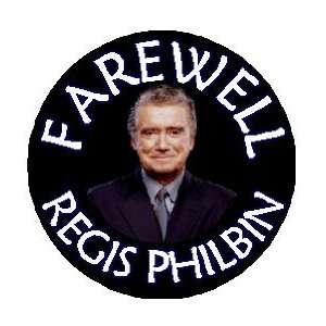 FAREWELL REGIS PHILBIN 1.25 Magnet ~ Retirement 