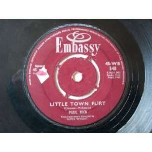   RICH Little Town Flirt/Dont You Think Its Time Paul Rich Music