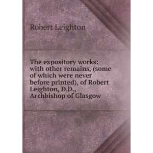   Robert Leighton, D.D., Archbishop of Glasgow Robert Leighton Books