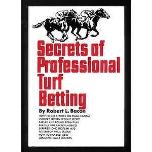    Secrets of Professional Turf Betting Robert L. Bacon Books
