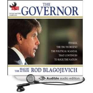   The Governor (Audible Audio Edition) Rod Blagojevich Books