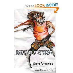 DOWN AT FLATHEAD Scott Patterson  Kindle Store