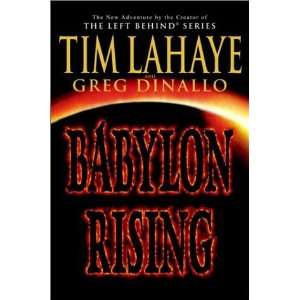 Babylon Rising By Tim LaHaye, Greg Dinallo  Author   