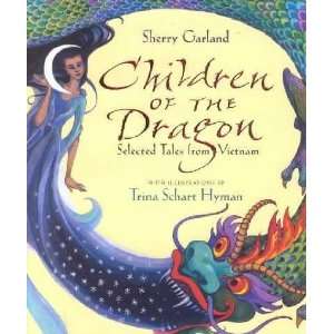   of the Dragon Sherry/ Hyman, Trina Schart (ILT) Garland Books