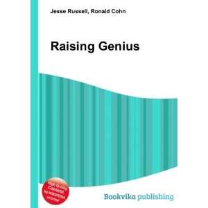  Raising Genius Ronald Cohn Jesse Russell Books