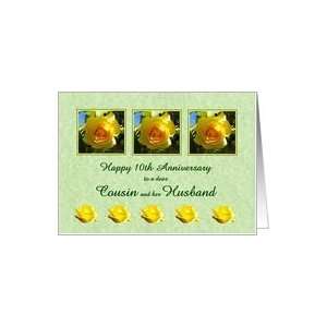  Happy 10th Anniversary Cousin and her Husband   Yellow Rose Flowers 