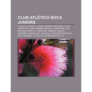  Club Atlético Boca Juniors Historia de Boca Juniors 