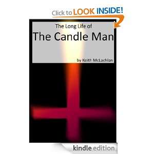 The Long Life of the Candle Man (The Fractayle (Book One)) Keith 