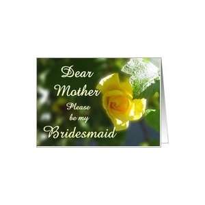  Please be my Bridesmaid wedding invitation request mother 