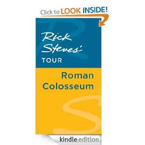 Rick Steves Tour Roman Colosseum Rick Steves, Gene Openshaw  