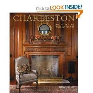    Charleston Architecture and Interiors bySully Sully Books