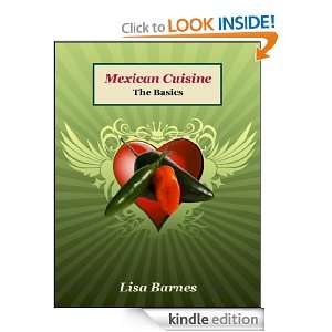 Mexican Cuisine   The Basics Lisa Barnes  Kindle Store