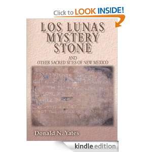 The Los Lunas Mystery Stone and Sacred Sites of New Mexico Dr. Donald 