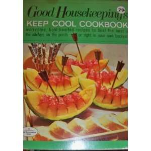  GOOD HOUSEKEEPINGS KEEP COOL COOKBOOK GOOD HOUSEKEEPING Books