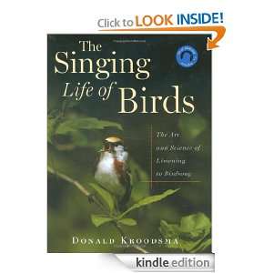 The Singing Life of Birds The Art and Science of Listening to 