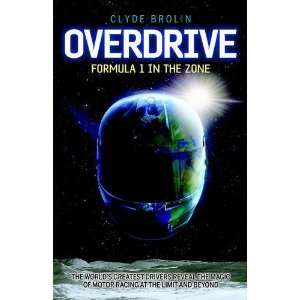 Overdrive Formula 1 in the Zone  Clyde Brolin Books